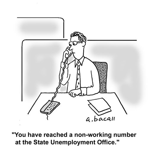 'You have reached a non-working number at the State Unemployment Office.'