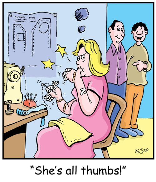 'She's all thumbs!'