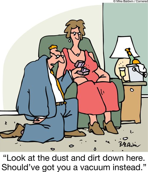 'Look at the dust and dirt down here. Should've got you a vacuum instead.'