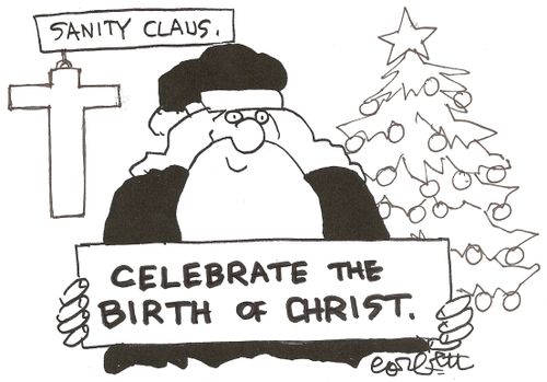 Sanity Claus: 'Celebrate the birth of Christ.