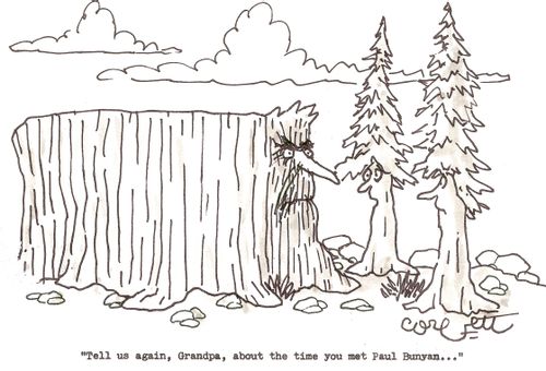'Tell us again, Grandpa, about the time you met Paul Bunyan...'