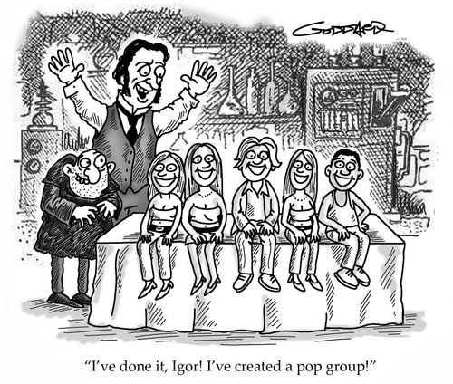 'I've done it, Igor! I've created a pop group!'