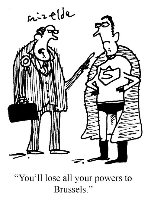 'You'll lose all your powers to Brussels.'