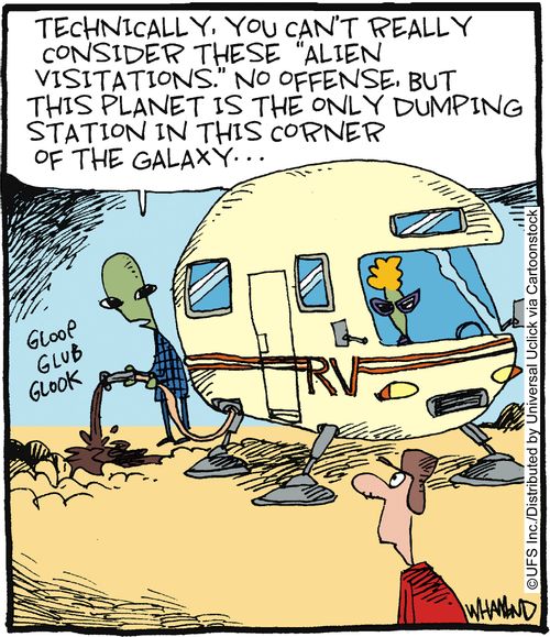 'Technically, you can't really consider these 'alien visitations'. No offence but this planet is the only dumping station in this corner of the galaxy...'