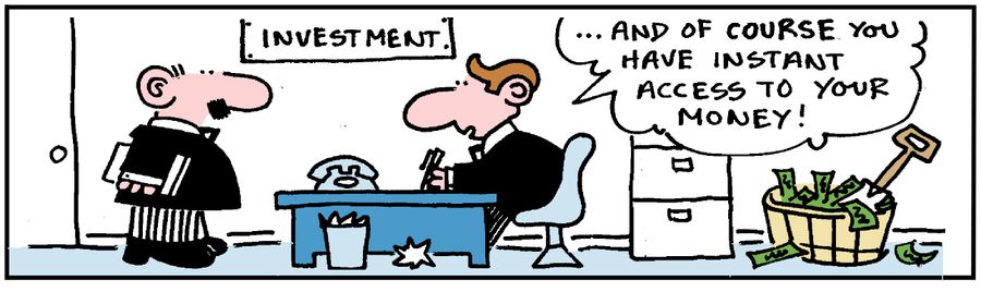 '. . . And of course you have instant access to your money.'