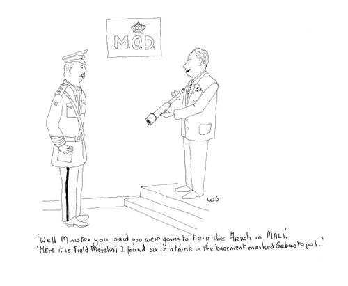 'Well minister you said you were going to help the French in Mali. Here it is Field Marshal I found six in a trunk in basement....'