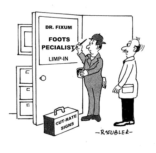 Dr. Fixum - Foots Pecialist. . . Limp-In.