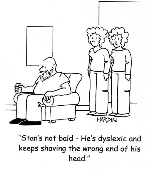 'Stan's not bald - He's dyslexic and keeps shaving the wrong end of his head.'