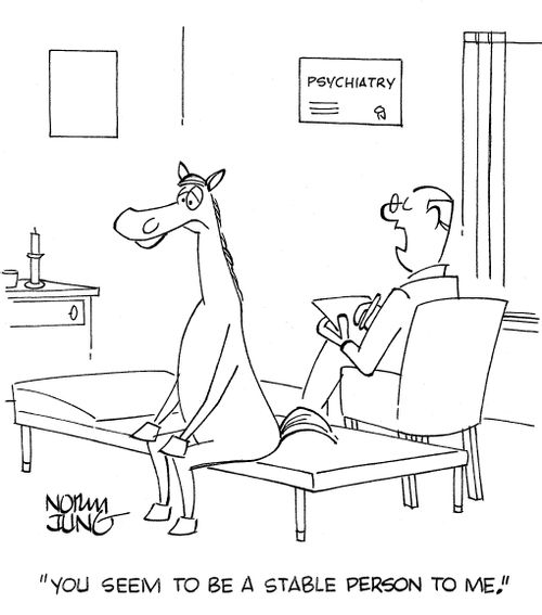 'You seem to be a stable person to me.'