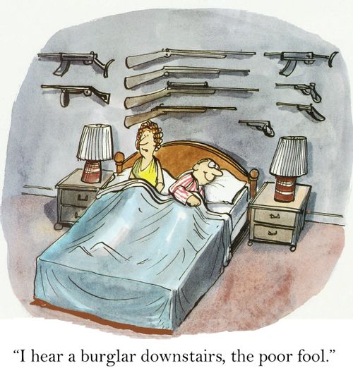 'I hear a burglar downstairs, the poor fool.'