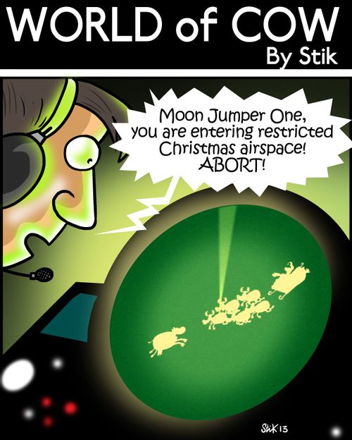 'Moon Jumper One, you are entering restricted Christmas airspace. ABORT!;