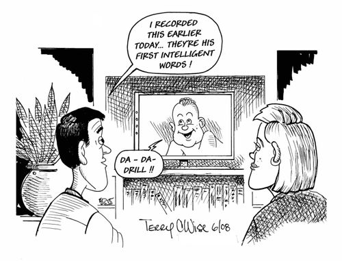 'I recorded this earlier today. . . they're his first intelligent words!'