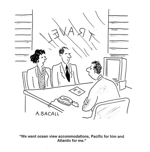 'We want ocean view accommodations, Pacific for him and Atlantic for me.'