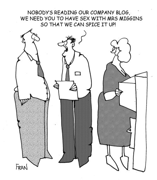 Nobody's reding our company blog,we need you to have sex with Mrs Miggins so that we can spice it up!
