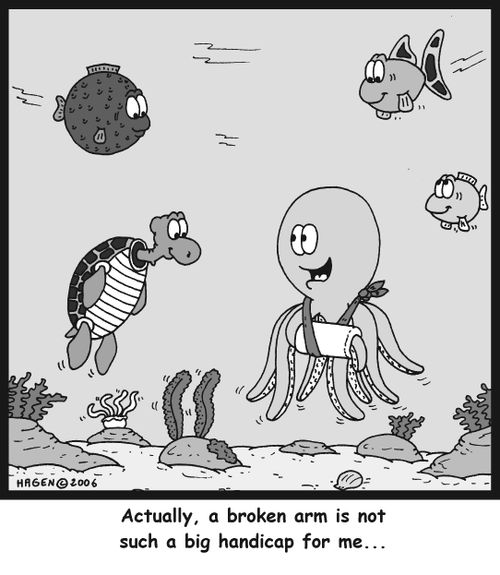 'Actually, a broken arm is not such a big handicap for me...'