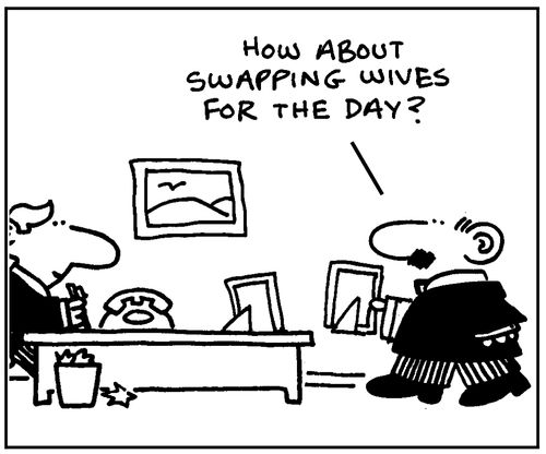How about swapping wives for the day?