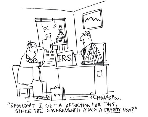 'Shouldn't I get a deduction for this, since the government is almost a charity now?'