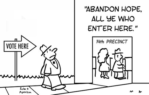 VOTE HERE, 14TH PRECINCT, 'ABANDON HOPE, ALL YE WHO ENTER HERE.'