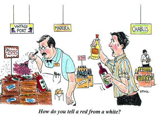 'How do you tell a red from a white?'