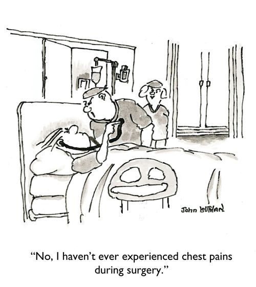 'No, I haven't ever experienced chest pains during surgery.'