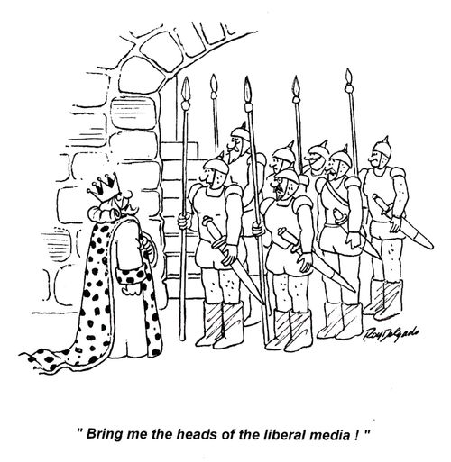 'Bring me the heads of the liberal media!'