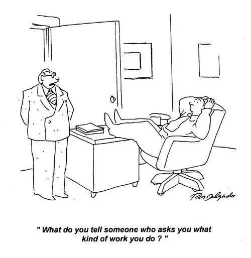 'What do you tell someone who asks you what kind of work you do?'