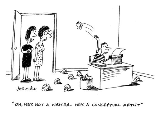 "Oh, he's not a writer - he's a conceptual artist."