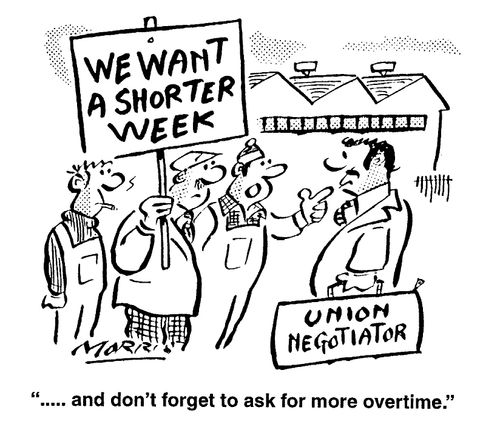 "....and don't forget to ask for more overtime."