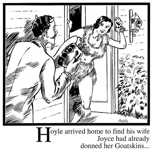 'Hoyle arrived home to find his wife had already donned her goatskins'