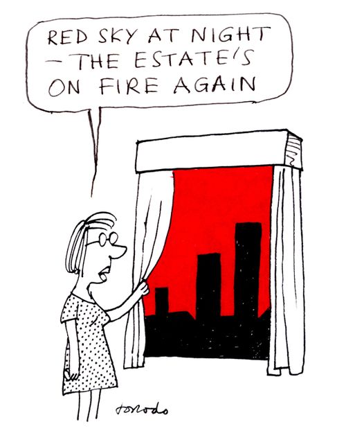 'Red sky at night - the estate's on fire again.'