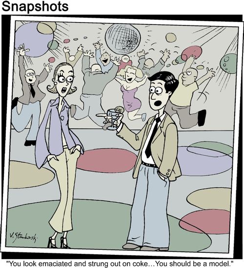 At nightclub, man to woman: 'You look emaciated and strung out on coke. You should be a model.'