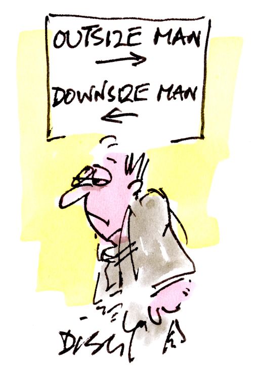 Outsize Man, Downsize Man.
