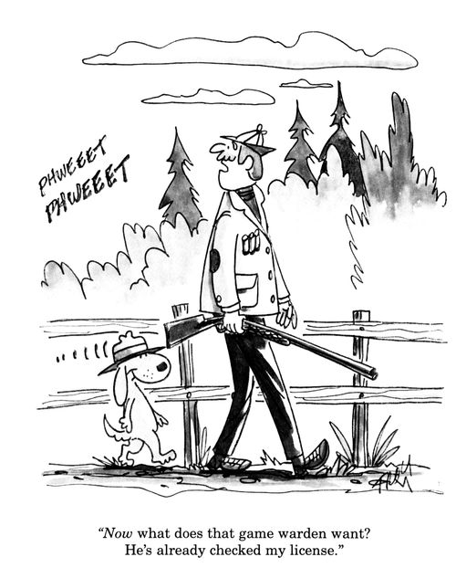 'Now what does that game warden want?  He's already checked my license.'