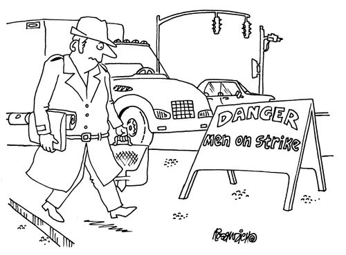 Danger - men on strike.