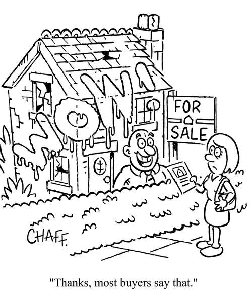 'Thanks, most buyers say that.'