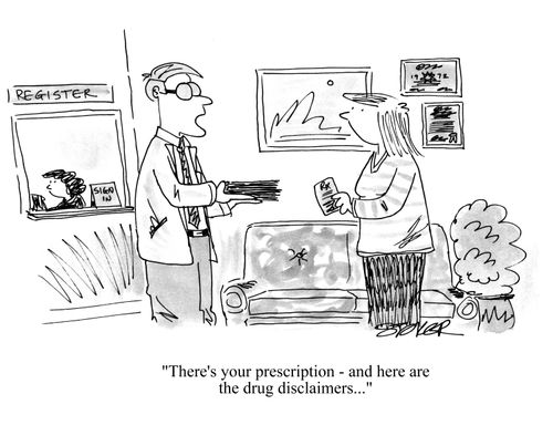 'There's your prescription - and here are the drug disclaimers...'