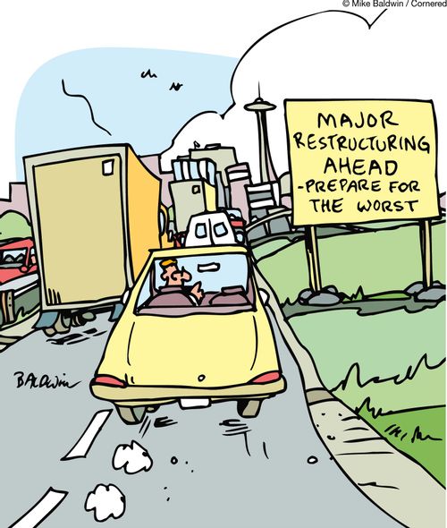 Major Restructuring Ahead ??" Prepare for the Worst.
