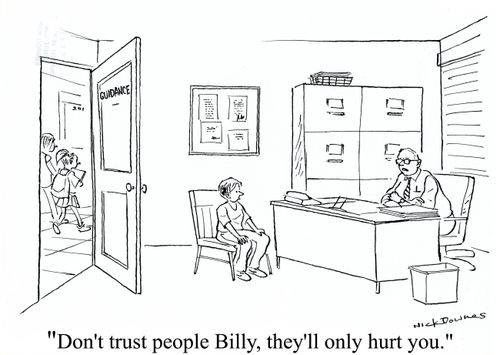 'Don't trust people Billy, they'll only hurt you.'