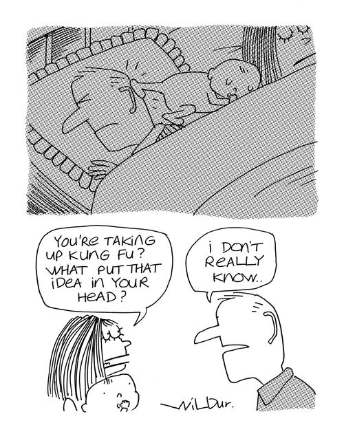 'You're taking up kung fu? What put that idea in your head?'