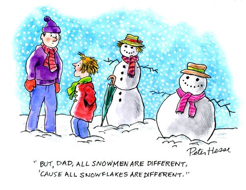 'But, Dad, all snowmen are different, because all snowflakes are different.'