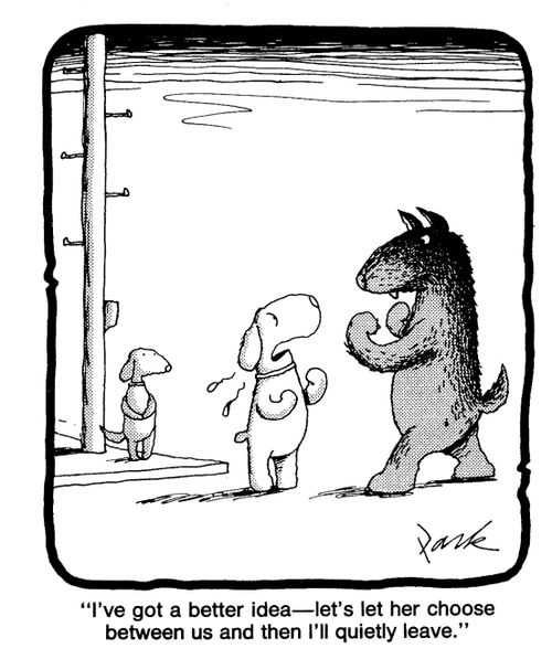'I've got a better idea - let's let her choose between us and then I'll quietly leave.'