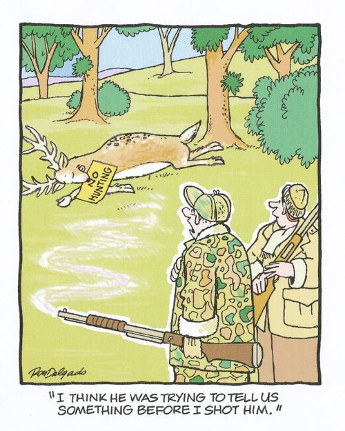 'I think he was trying to tell us something before I shot him.'