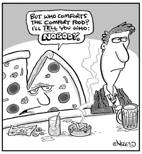 'But who comforts the comfort food? I'll tell you who: NOBODY.'