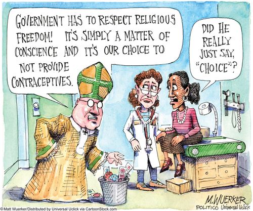 'Government has to respect religious freedom! It's simply a matter of conscience and it's our choice to not provide contraceptives.'