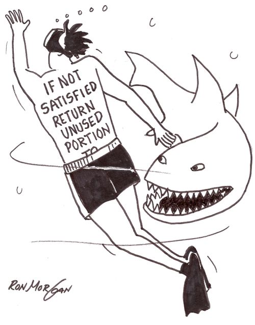 Shark sees sign on back of swimmer stating that unused portion should be returned.