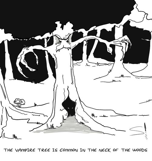 The Vampire Tree is common in the neck of the woods.