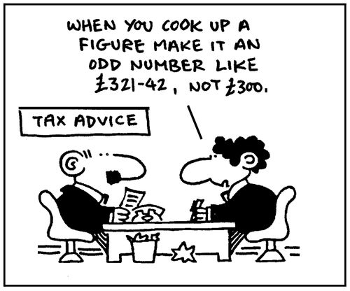 'When you cook up a figure make it an odd number like £321.42, not £300.'
