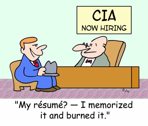 CIA, NOW HIRING, 'My resume? - I memorized it and burned it.'
