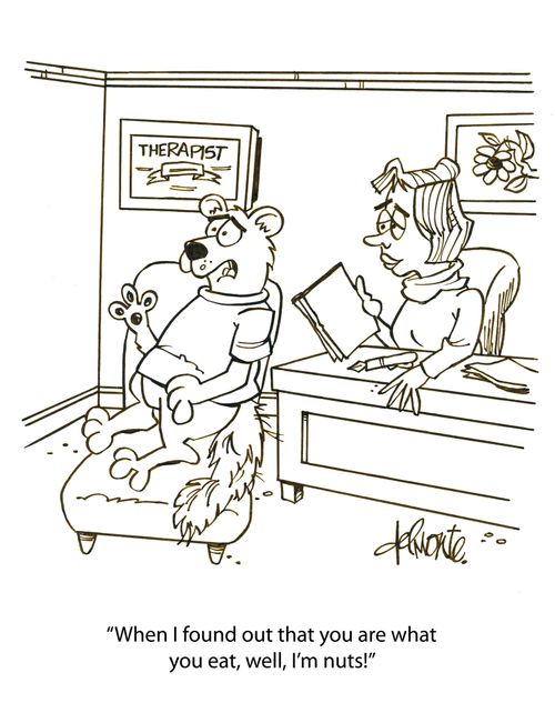 'When I found iout you are what you eat, well, I'm nuts!'