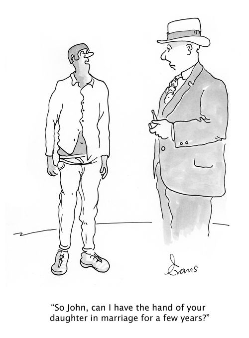 'So John, can I have the hand of your daughter in marriage for a few years?'